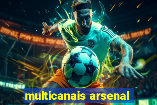 multicanais arsenal